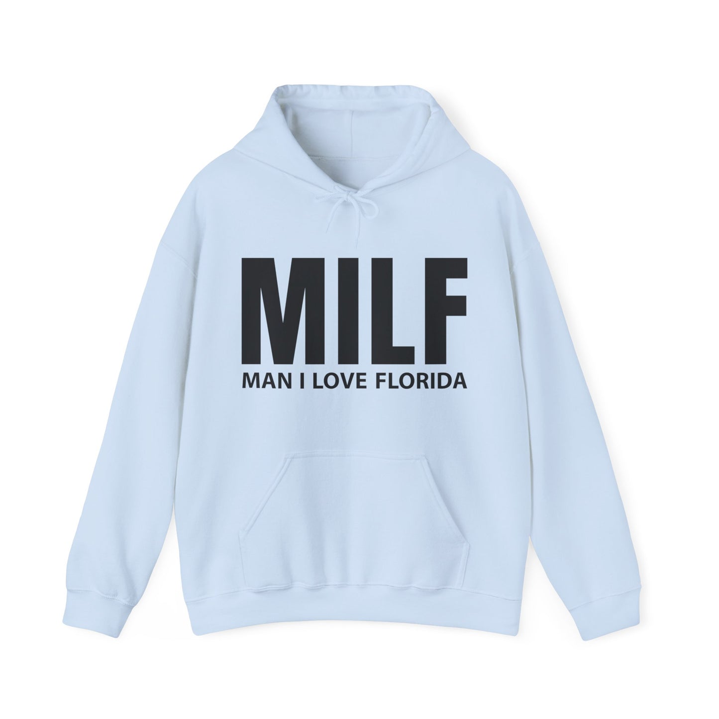 MILF  Man I love Florida Hoodie