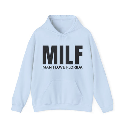 MILF  Man I love Florida Hoodie