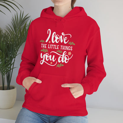 I_love_the_little_things_you_do Hoodie