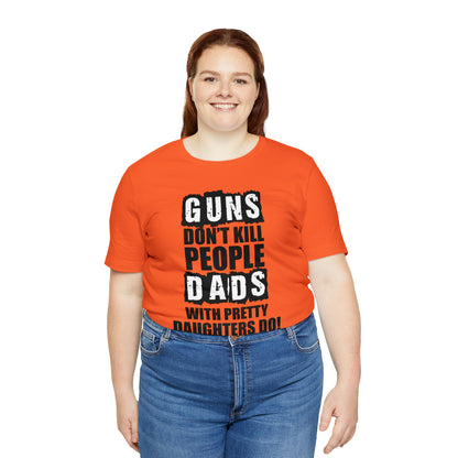 Dads With Pretty Daughter T-Shirt