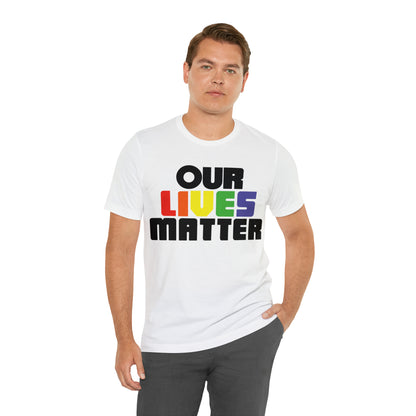 Our lives matter T-Shirt