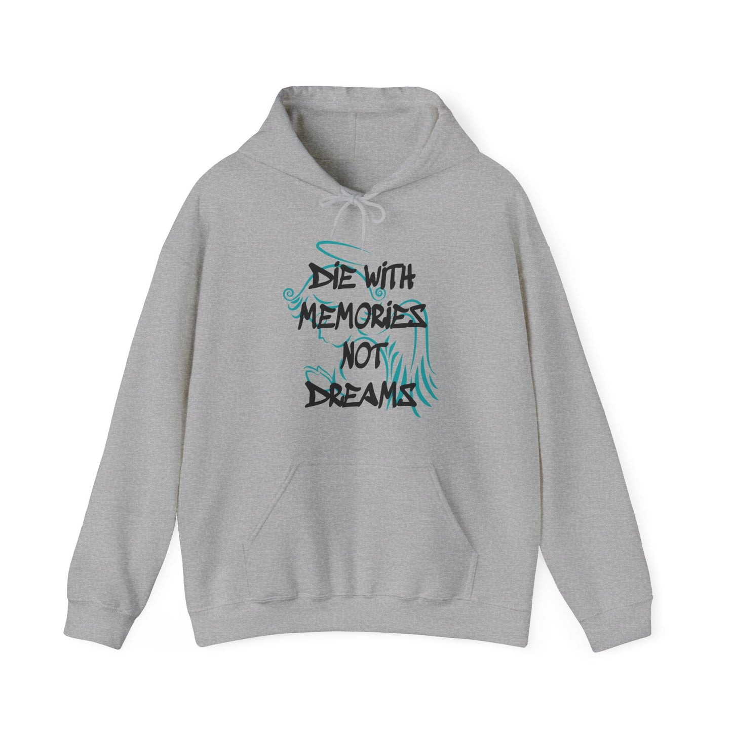 Don't die with memories die with dreams hoodie