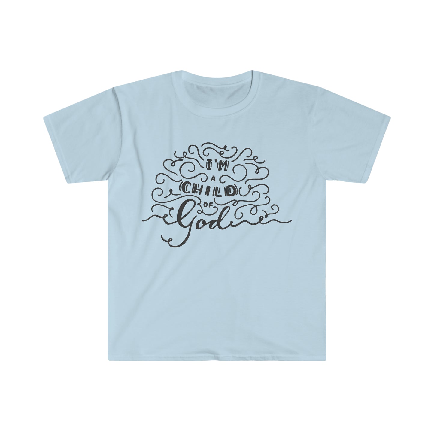 I'm a child of God T-Shirt