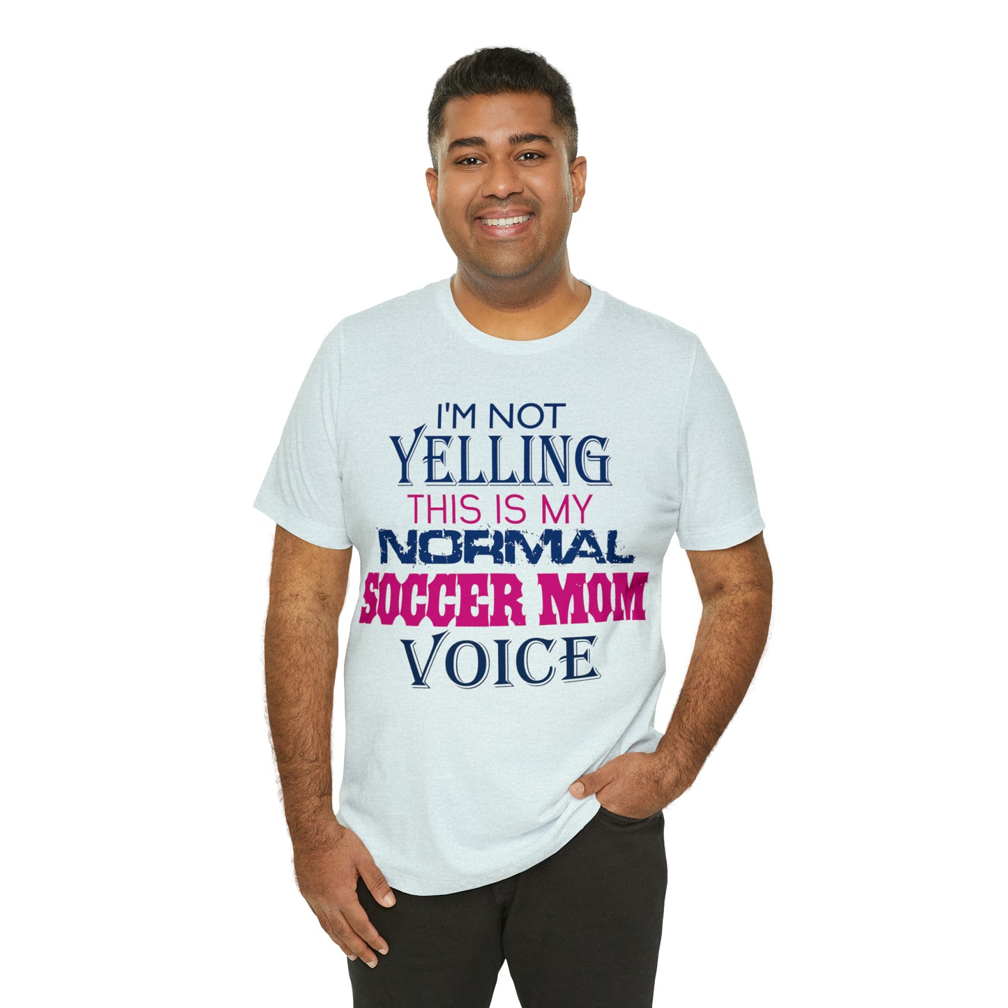 I'm not yelling I'm a normal soccer mom T-Shirt