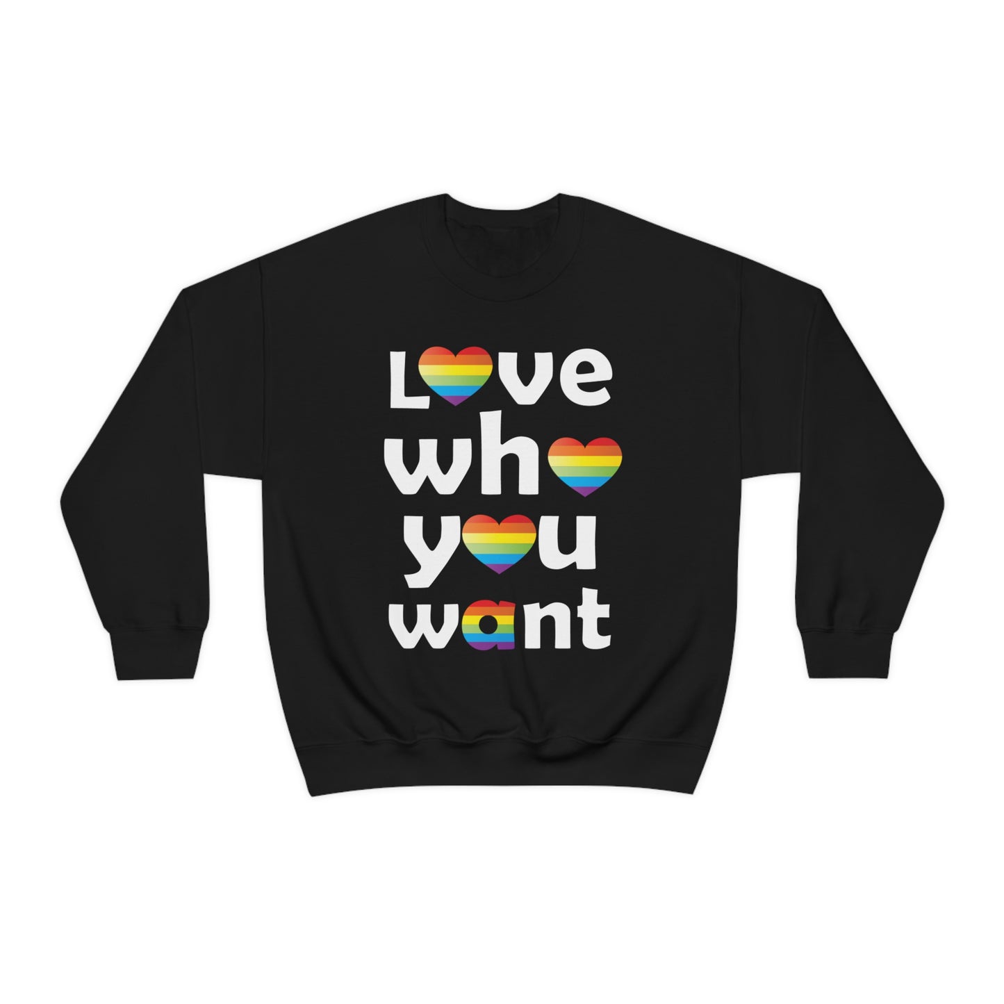 Love who you want Crewneck Sweatshirt