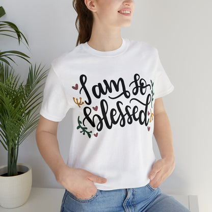 I am so blessed T-Shirt