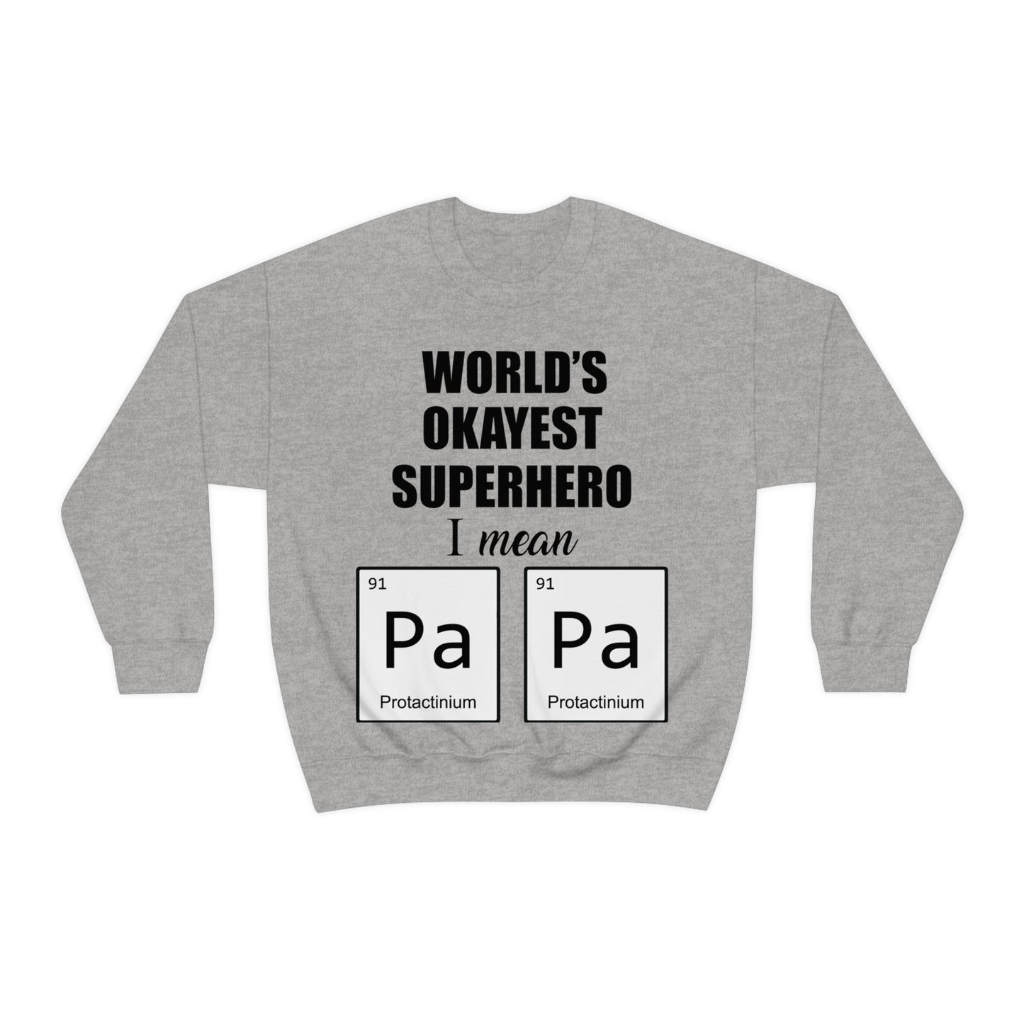 World Okayest Superhero Crewneck Sweatshirt