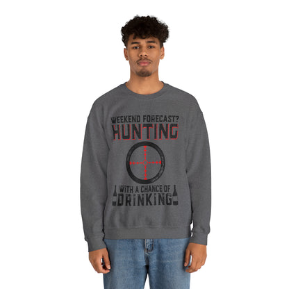 Weekend forecast hunting with a chance of drinking Crewneck Sweatshirt