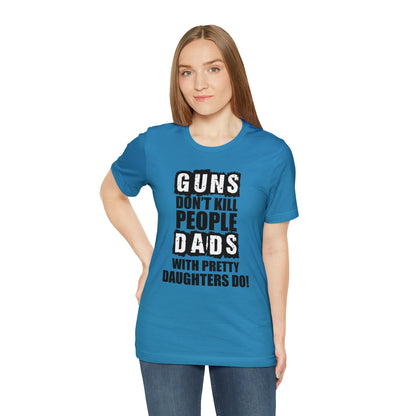 Dads With Pretty Daughter T-Shirt