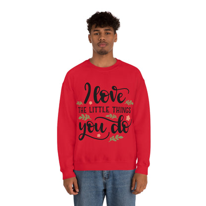 I_love_the_little_things_you_do 1 Crewneck Sweatshirt