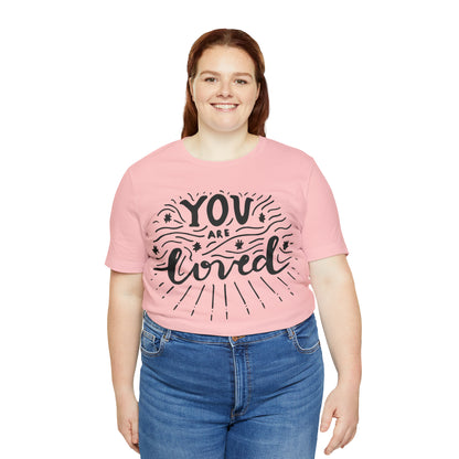 You are loved T-Shirt