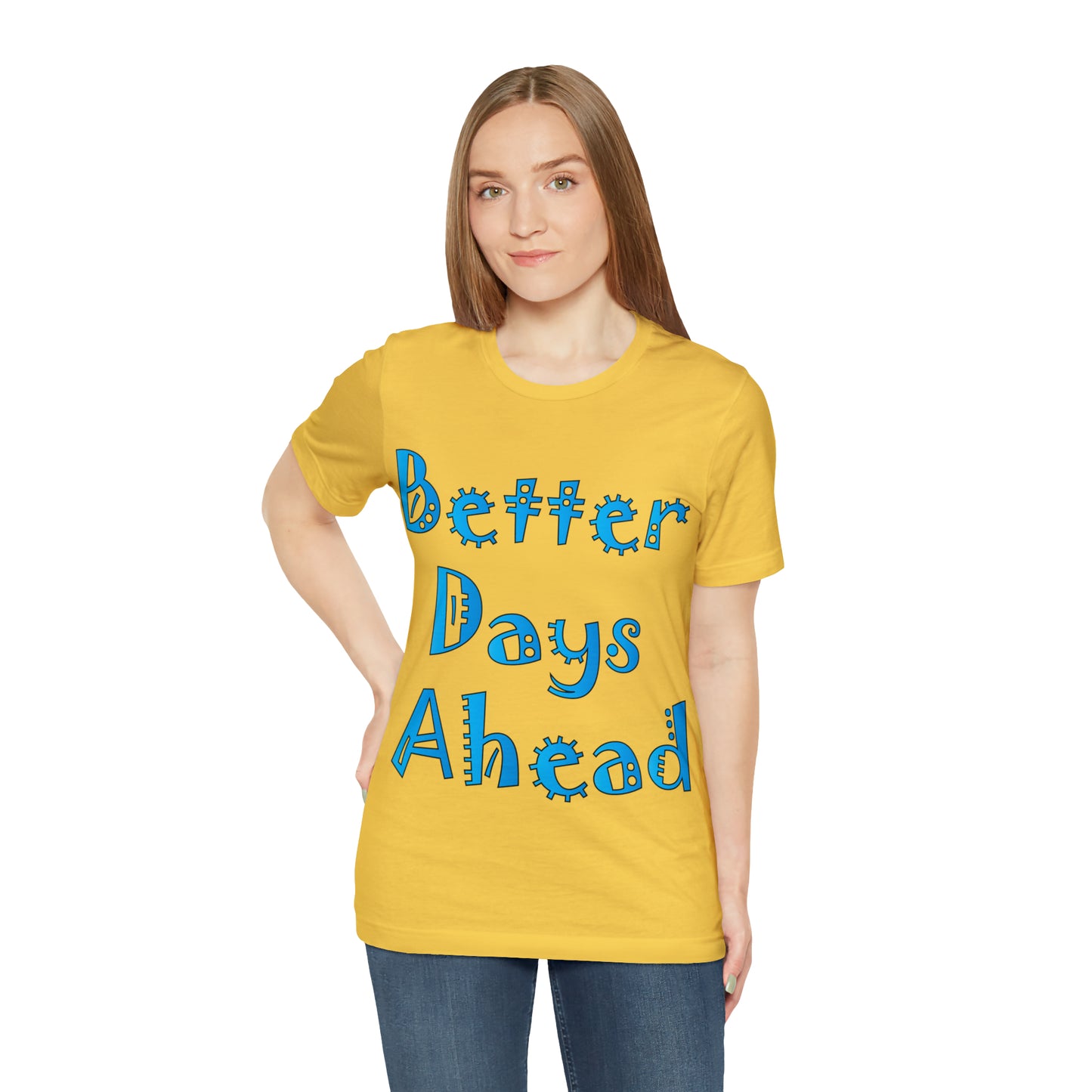 Better Days Ahead T-Shirt