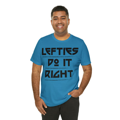 Lefties do it Right T-Shirt