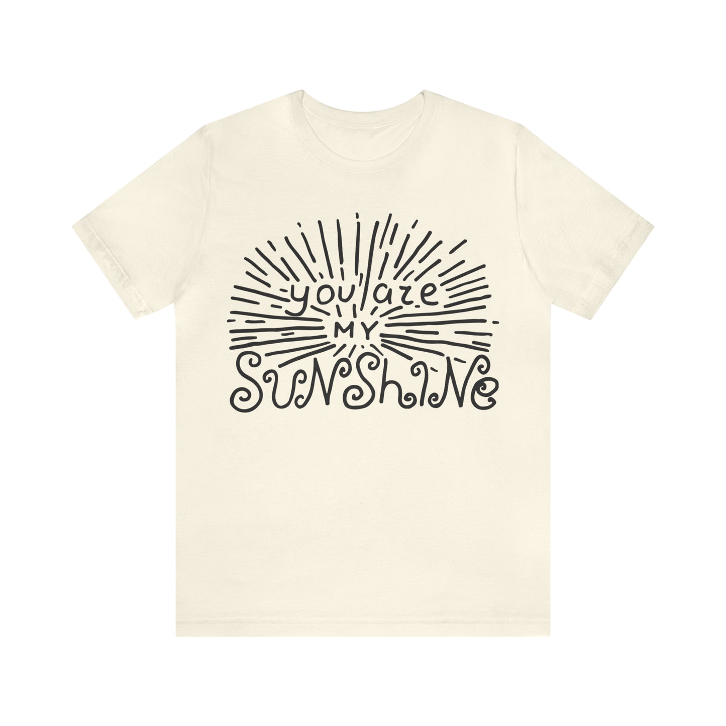 You are my sunshine T-Shirt