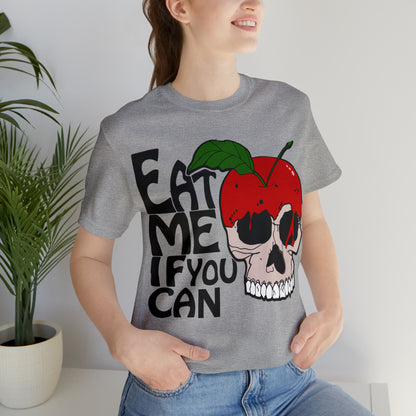 Eat me if you can T-Shirt