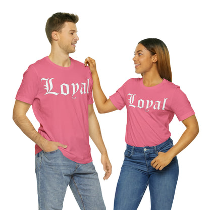 Loyal T-Shirt