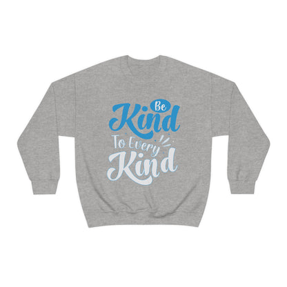 Be Kind To Every Kind Crewneck Sweatshirt