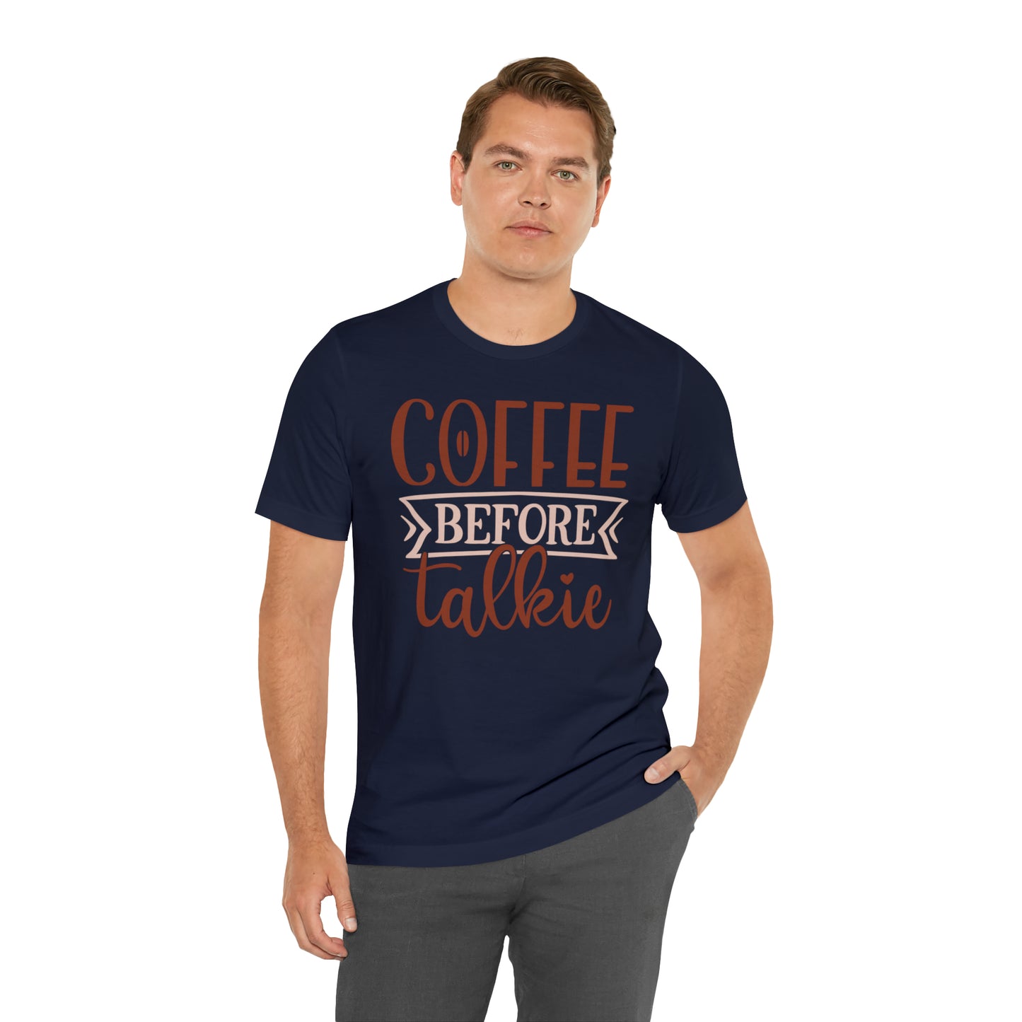 Coffee Before Talkie T-Shirt