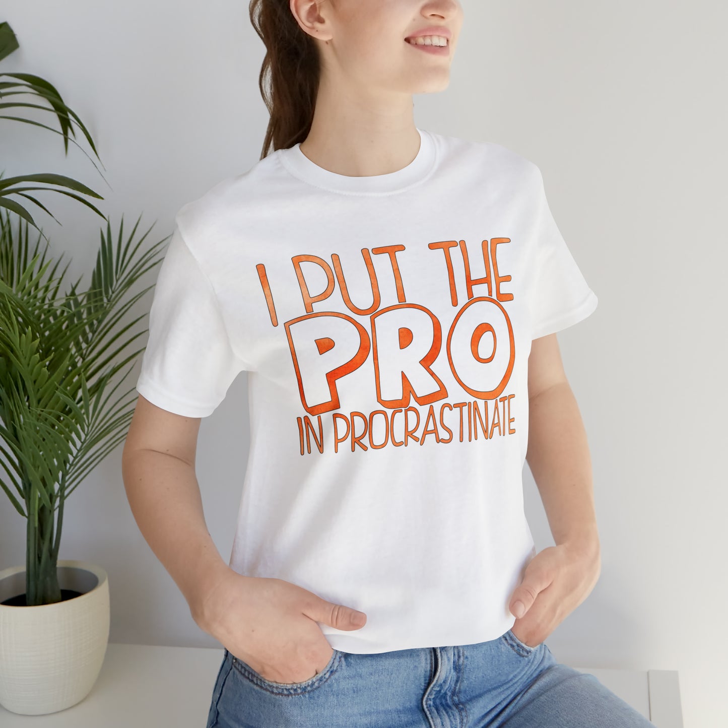 I Put the PRO in Procrastinate T-Shirt