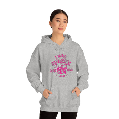 I Was Normal Two Kids Ago Hoodie