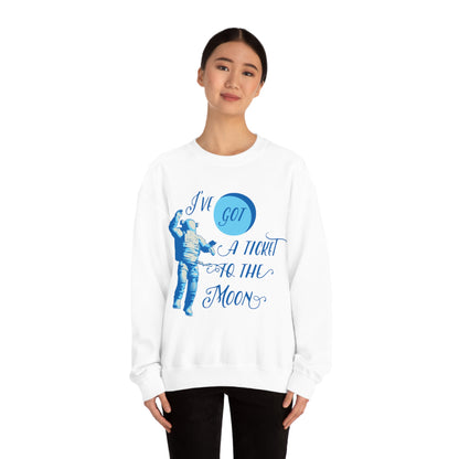 Got a ticket to the moon Crewneck Sweatshirt