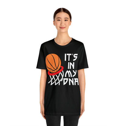 Basketball is in my DNA T-Shirt