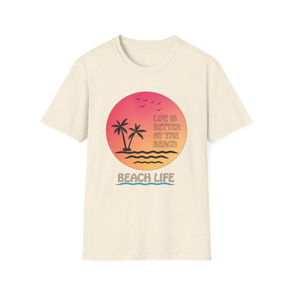 Life is better at the beach T-Shirt