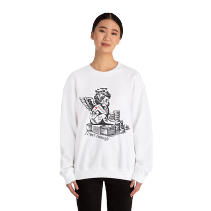 Never enough hustler angel Crewneck Sweatshirt