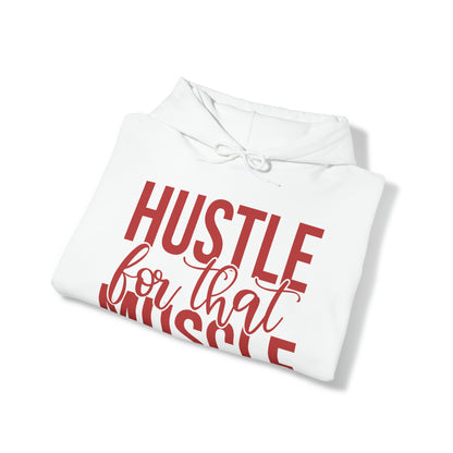 Hustle for the Muscle Hoodie