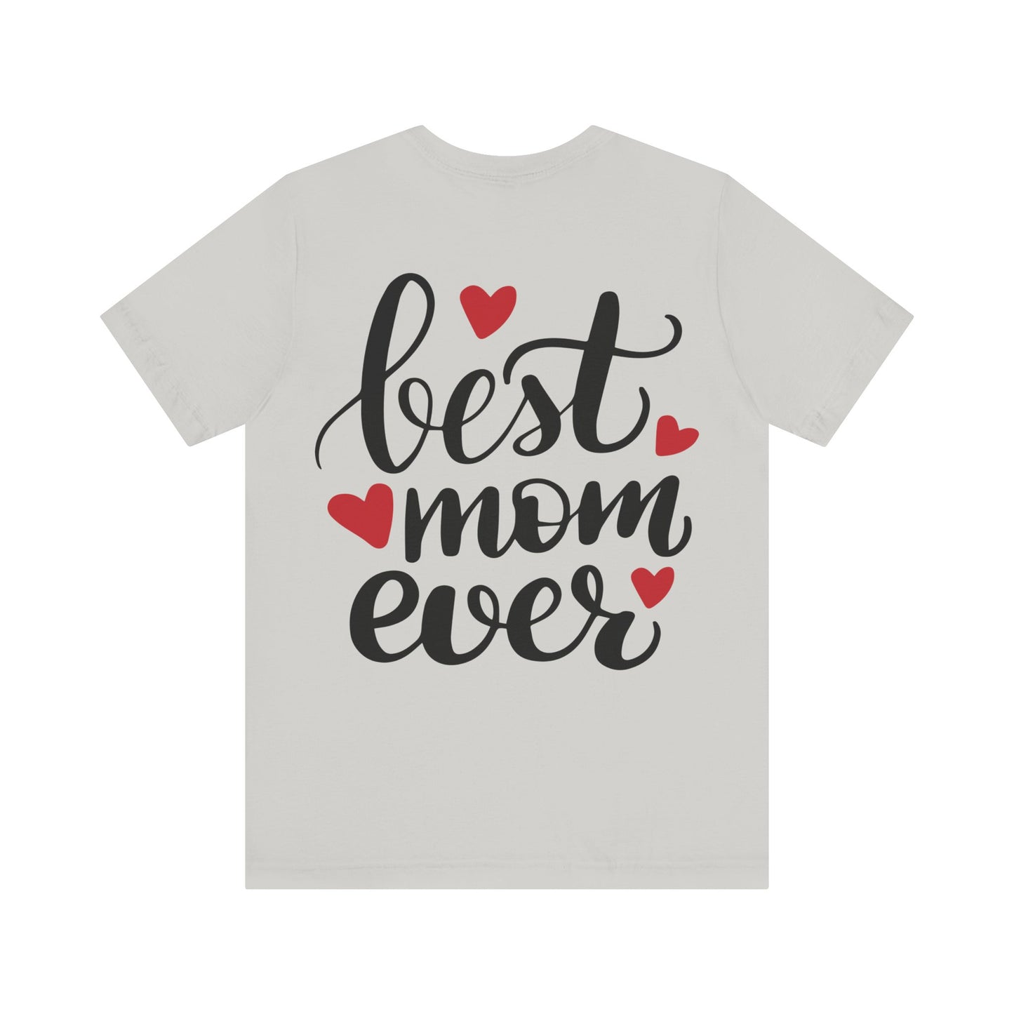 Best Mom Ever T-shirt