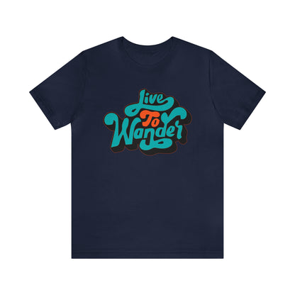 Live to wonder vintage Unisex Tee Shirt