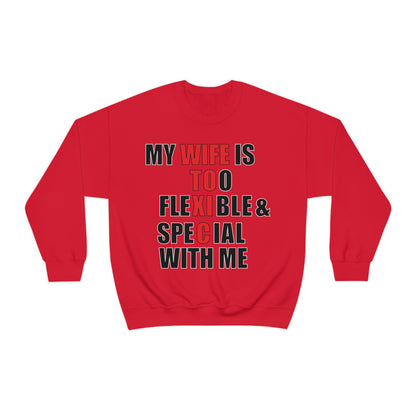 My wife is toxic-flexible & special Crewneck Sweatshirt