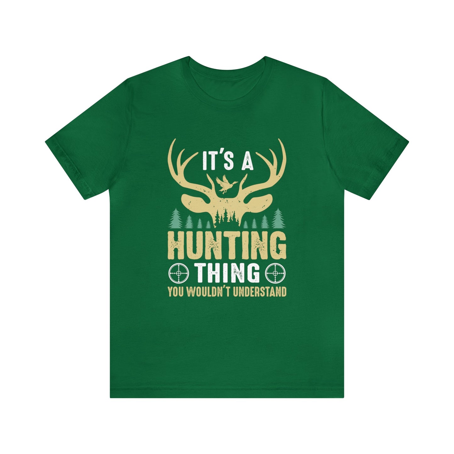 It's a hunting thing T-Shirt