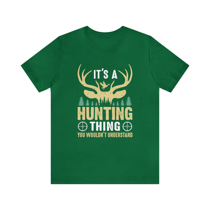 It's a hunting thing T-Shirt