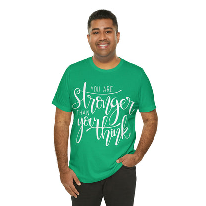 You are stronger than you think T-Shirt