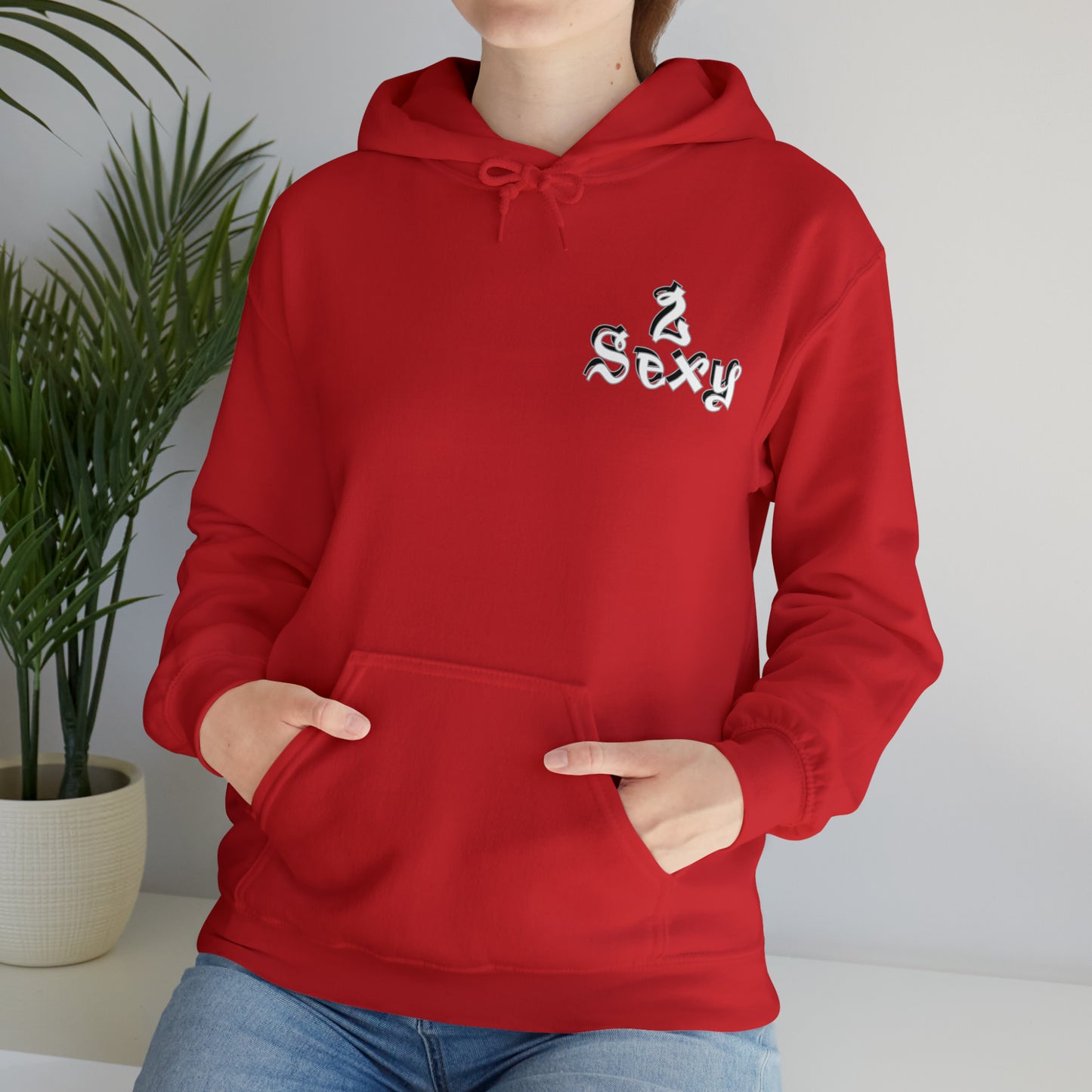 2sexy Hoodie