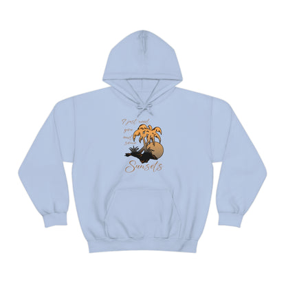 Just You and Some Sunsets Hoodie