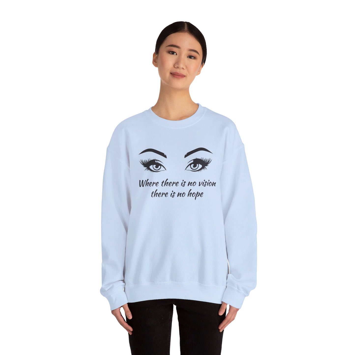 Where there is no vision there is no hope Crewneck Sweatshirt