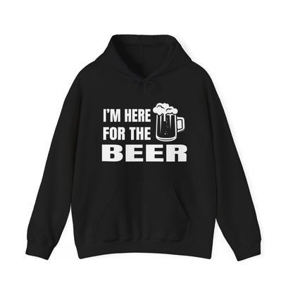 I'm here for the beer Hoodie