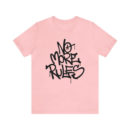 No more rules T-Shirt