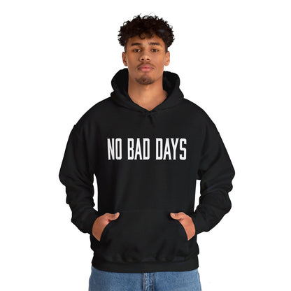 No Bad days Hoodie