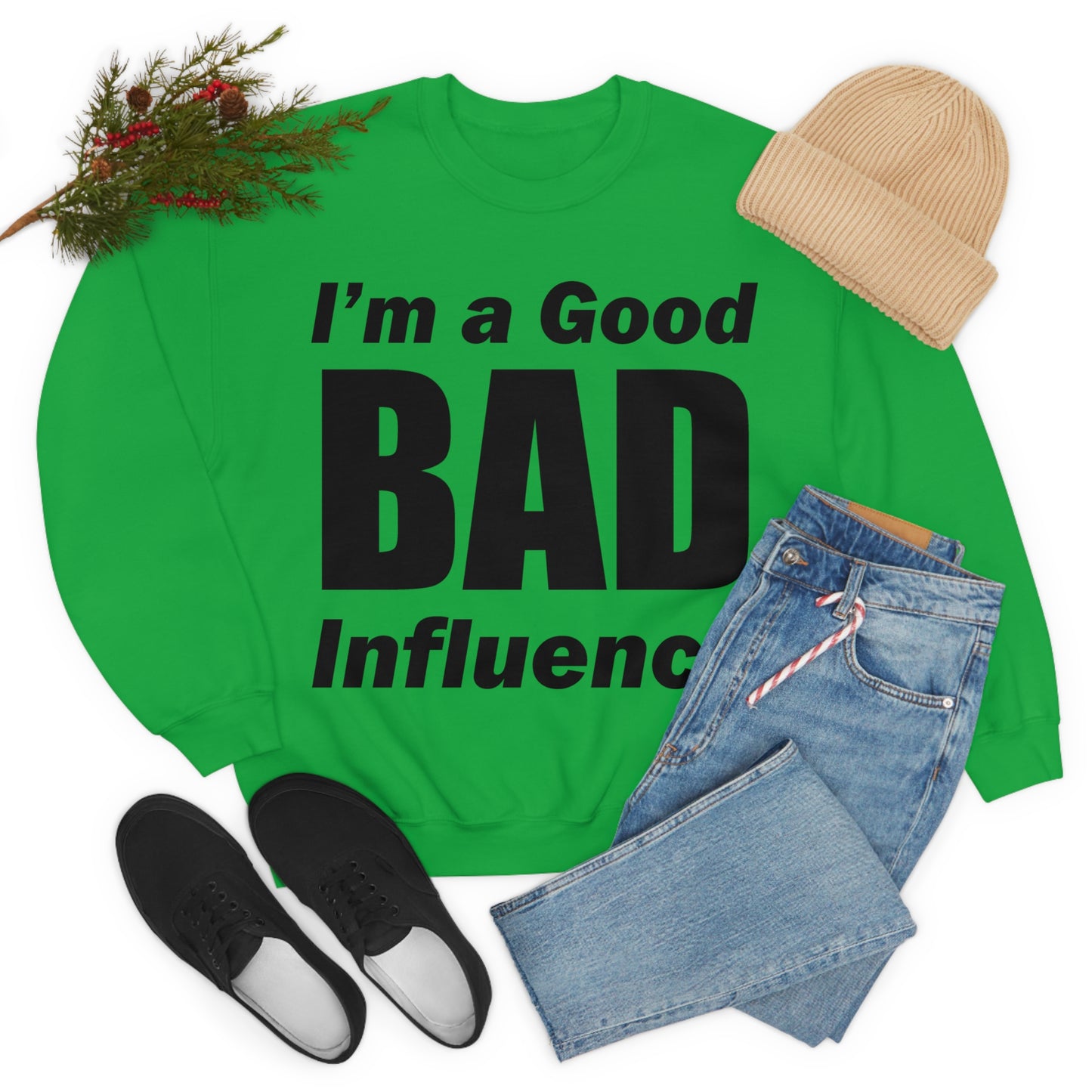 I'm a good bad influence Crewneck Sweatshirt