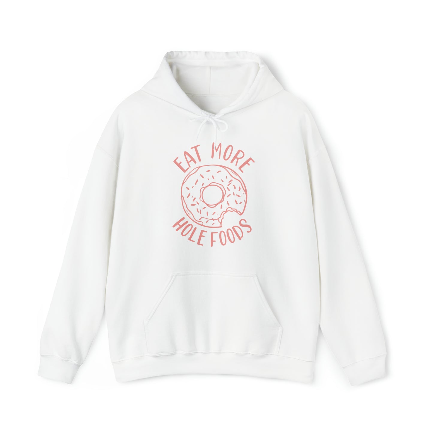 Eat more hole foods Hoodie