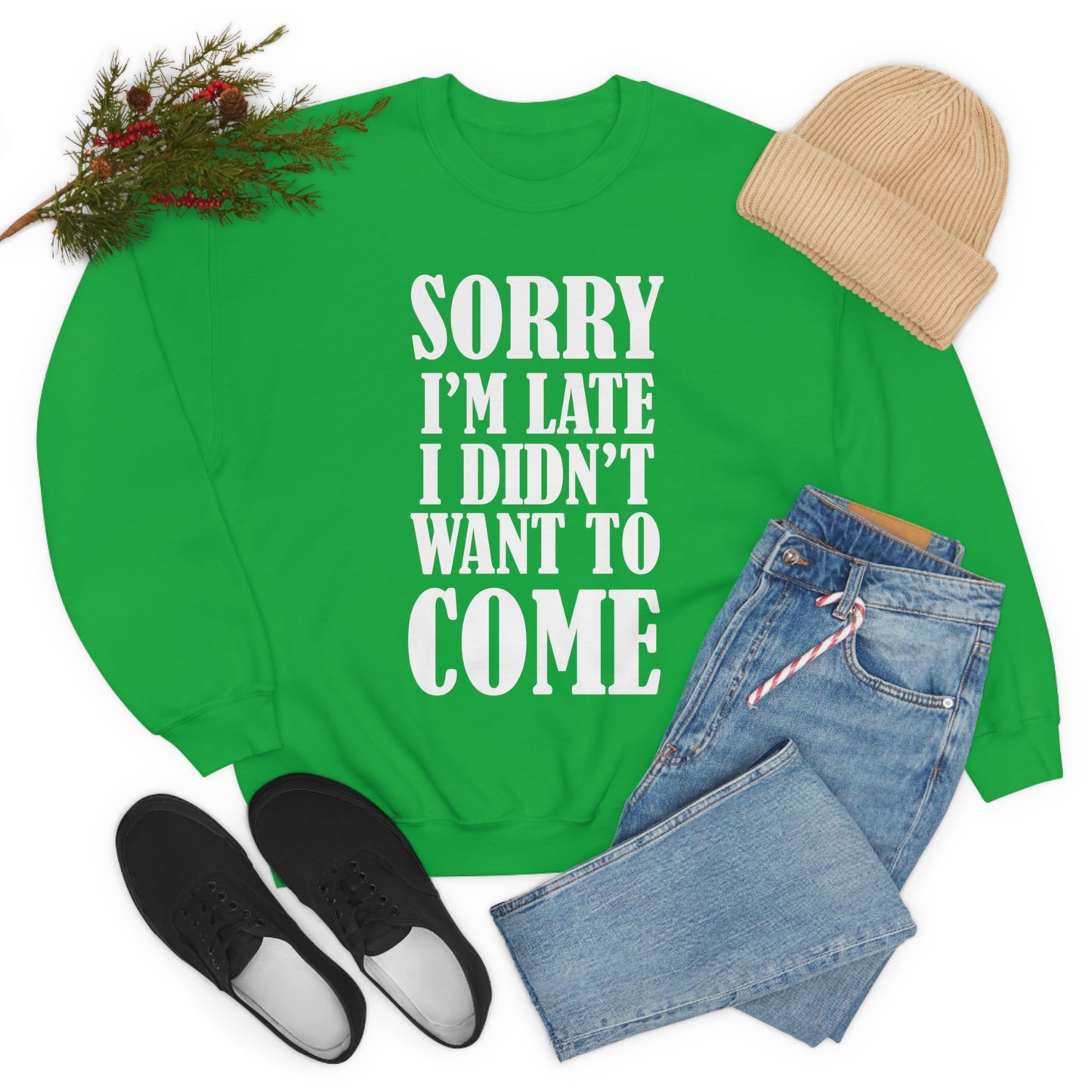 Sorry I'm late Crewneck Sweatshirt