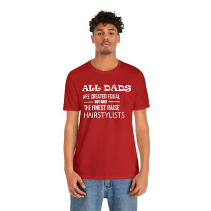 Dads Raise Hairstylist T-Shirt