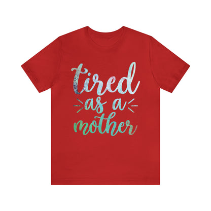 tired as a mother update T-Shirt