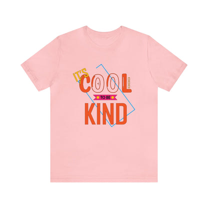 It's cool to be kind T-Shirt