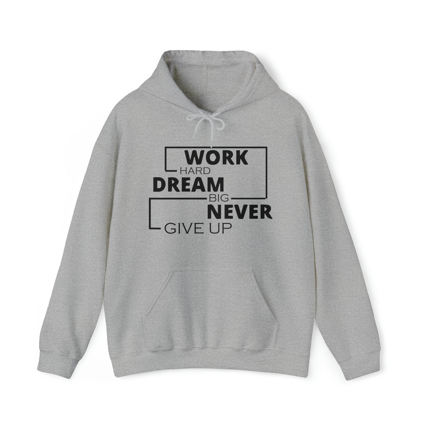 Work hard Dream big never give up Hoodie