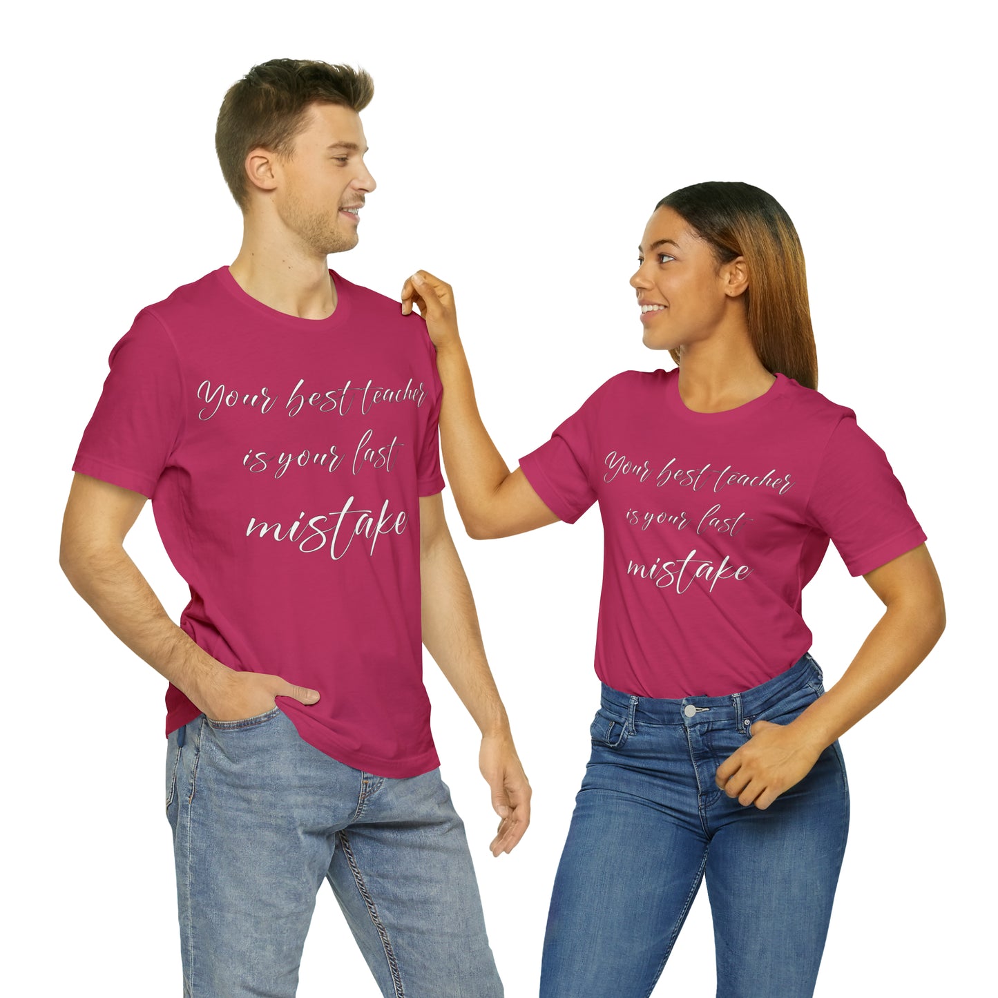 Your Best Teacher is Your Last Mistake T-Shirt