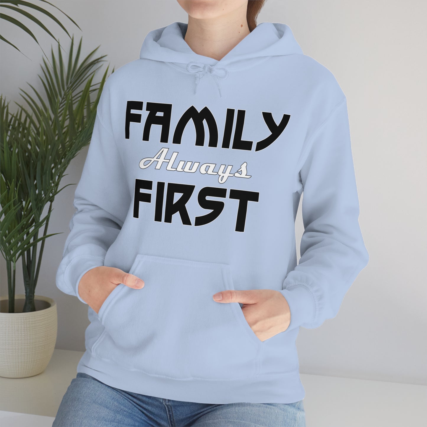 Family-Always-First Hoodie